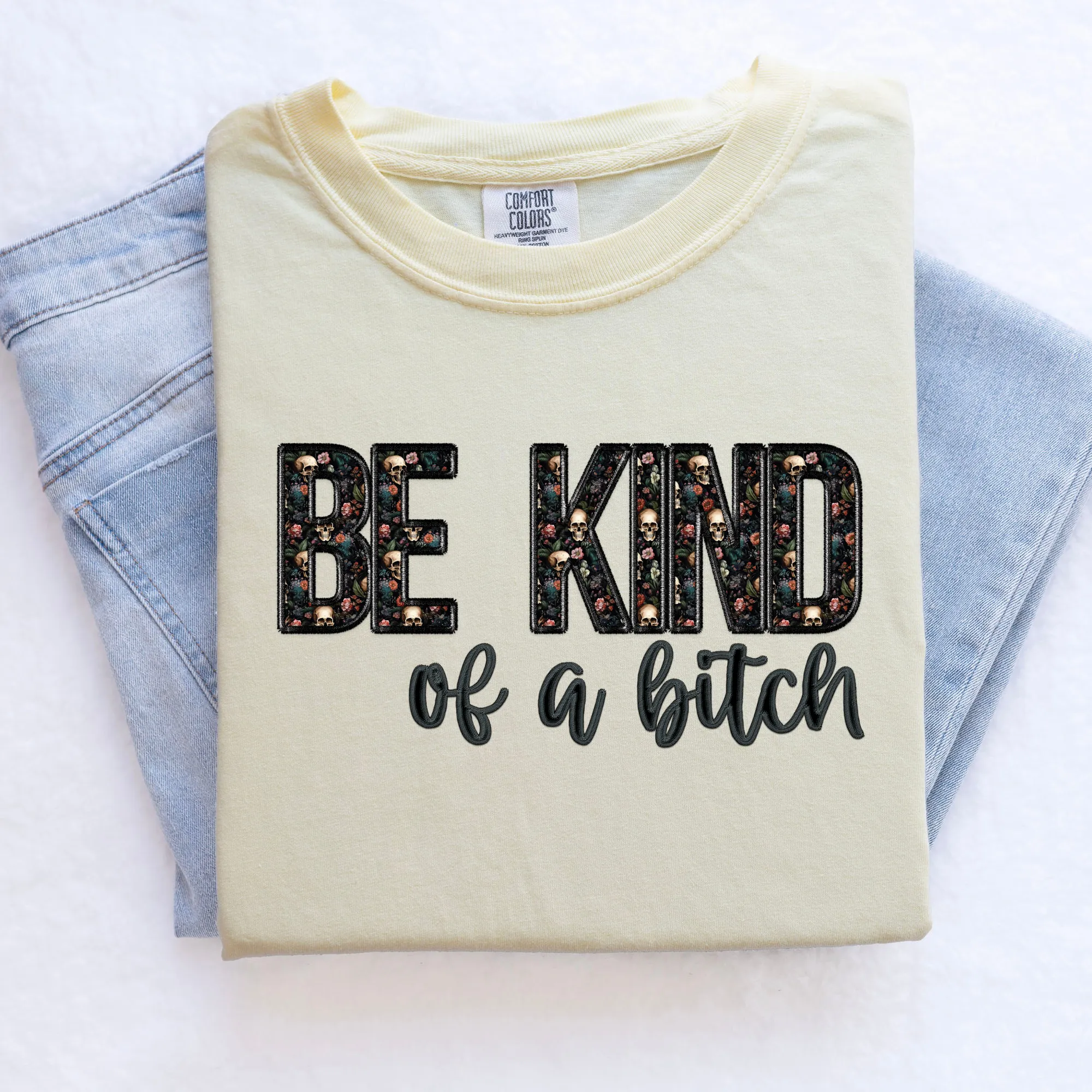 Be Kind Of A Bitch Shirt