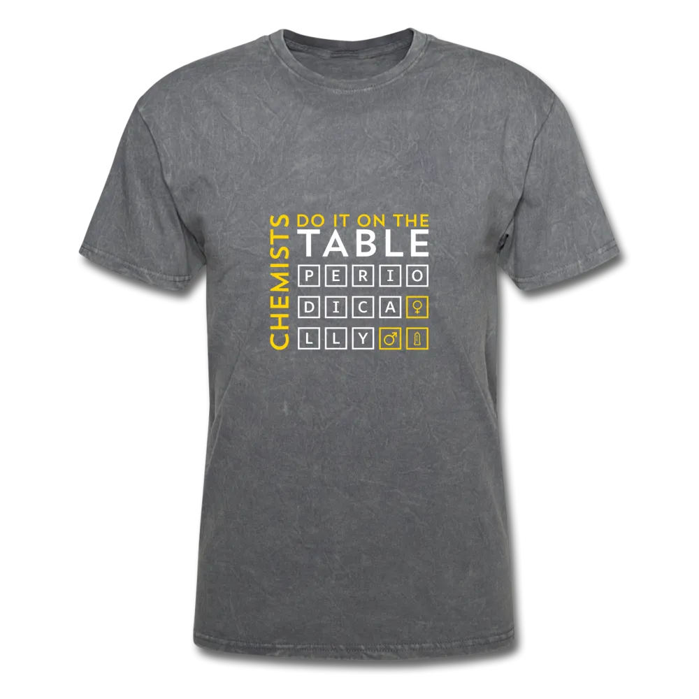 Chemists Do It On The Table Periodically Men's T-Shirt