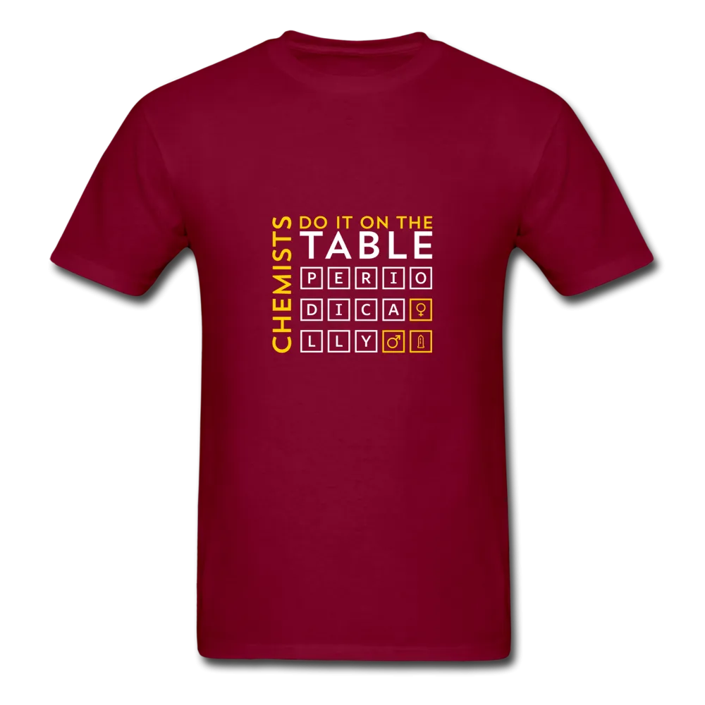 Chemists Do It On The Table Periodically Men's T-Shirt