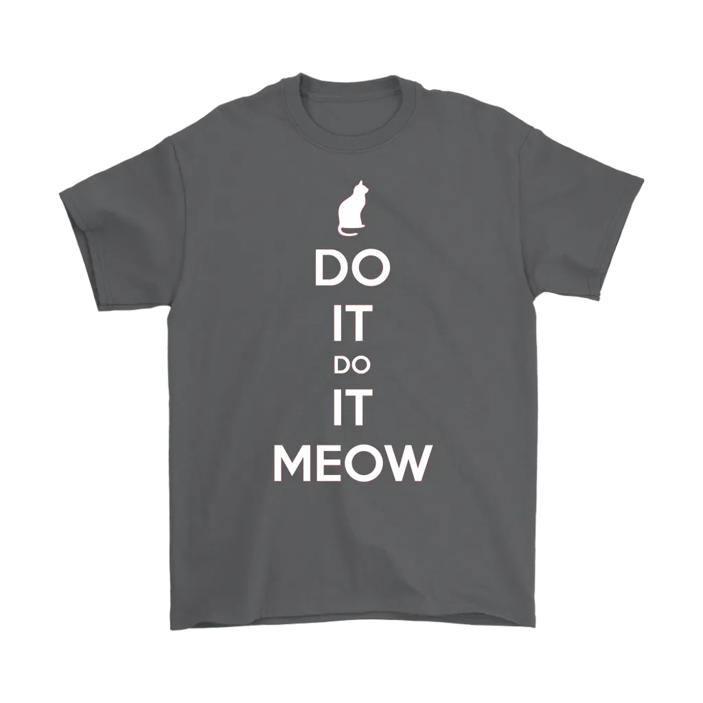 Do It, Do It Meow T-shirt Gift for Cat lovers pet owners