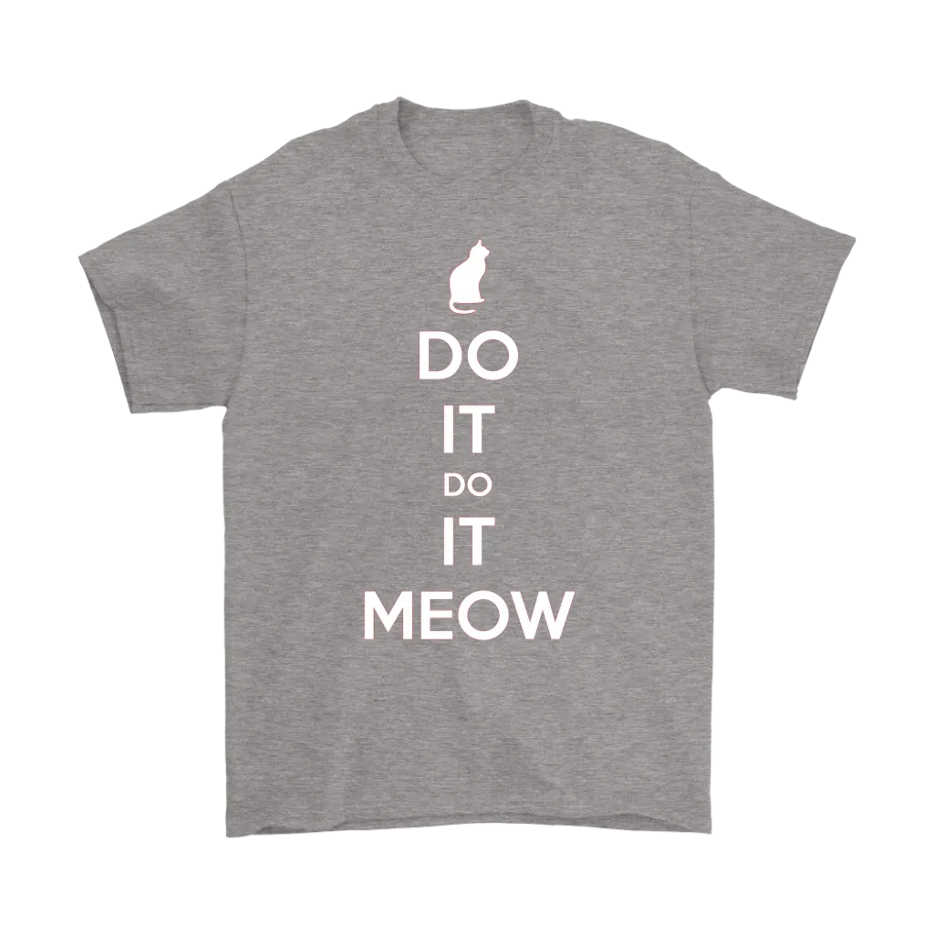 Do It, Do It Meow T-shirt Gift for Cat lovers pet owners