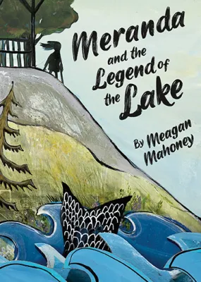 Meranda and the Legend of the Lake